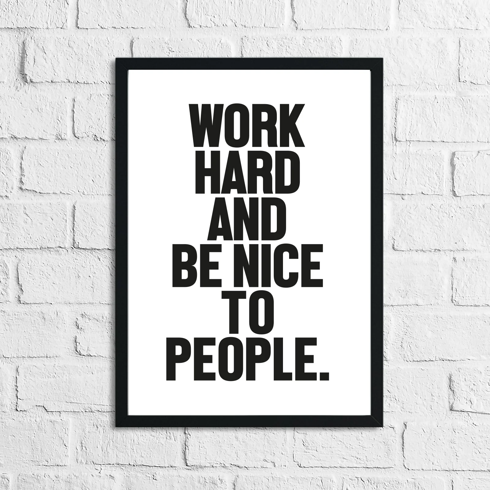 Bold Work Hard And Be Nice To People Inspirational Simple Wall Home Decor Print by WinsterCreations™ Official Store