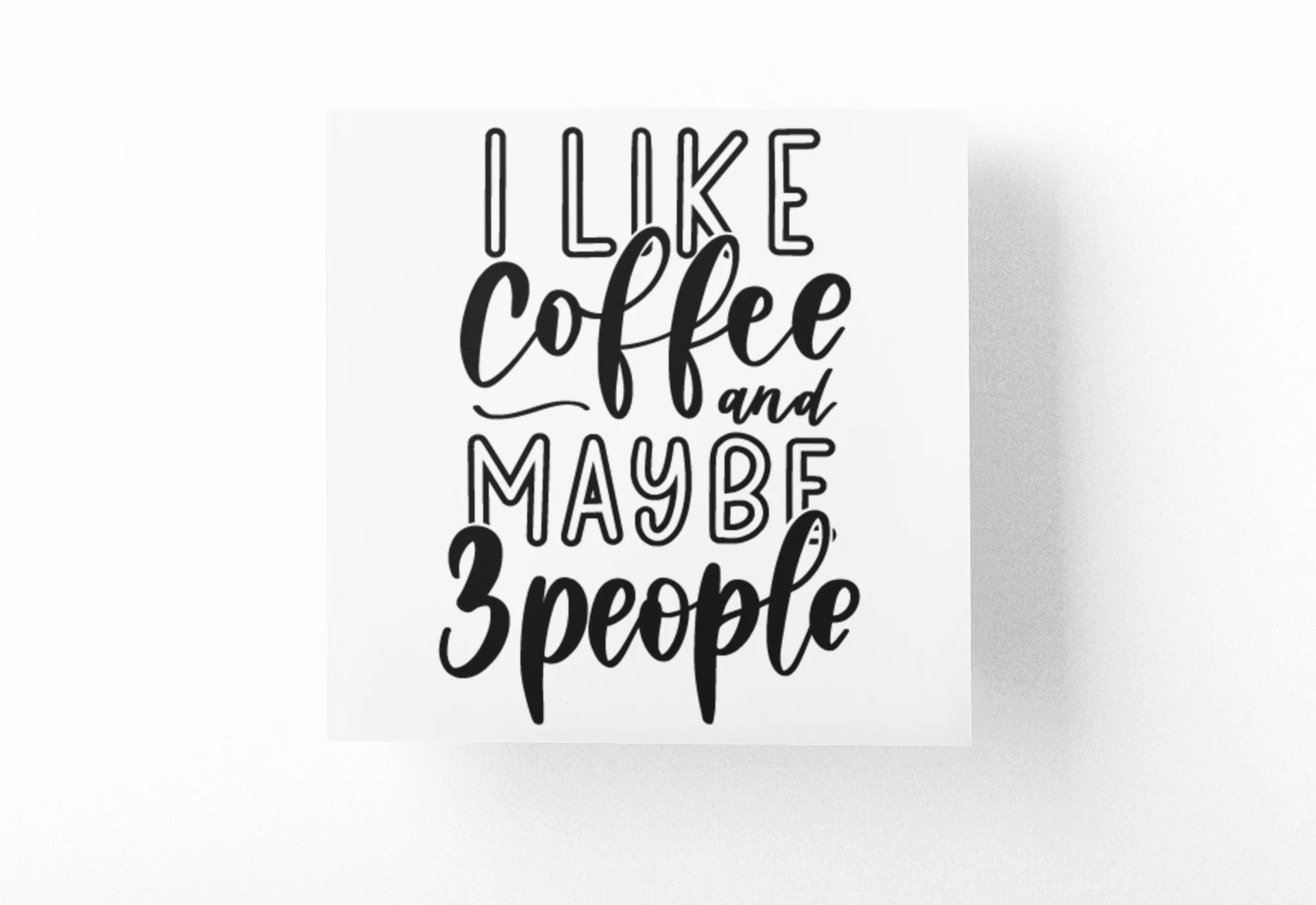 I Like Coffee And Maybe 3 People Sarcastic Sticker by WinsterCreations™ Official Store