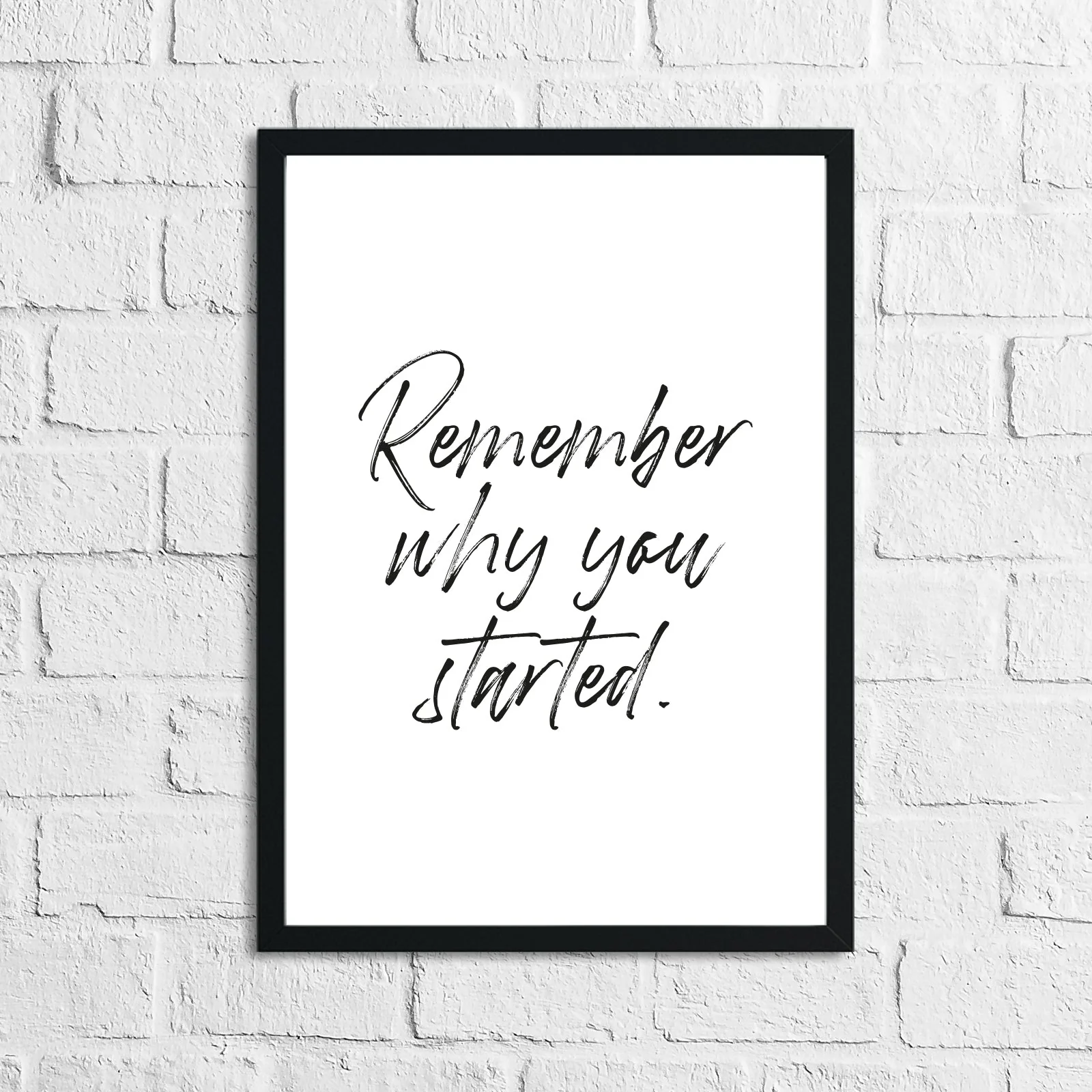 Remember Why You Started Inspirational Wall Decor Quote Print by WinsterCreations™ Official Store