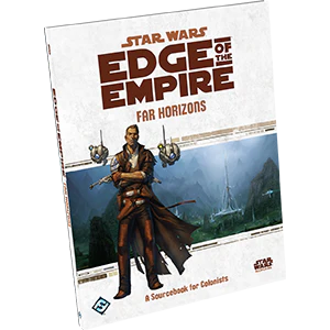 Star Wars: Edge of the Empire - Far Horizons