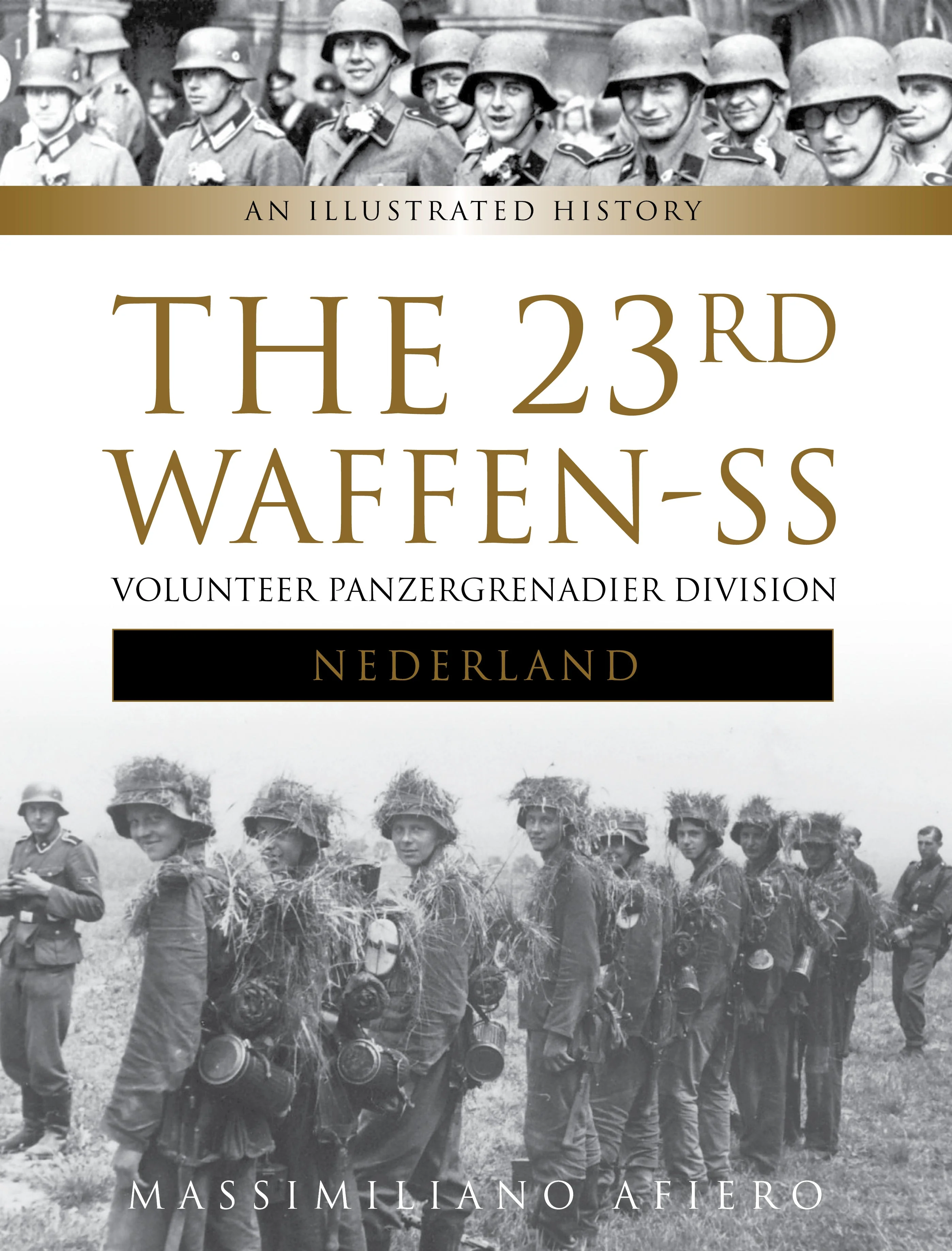 The 23rd Waffen-SS Volunteer Panzergrenadier Division Nederland by Schiffer Publishing