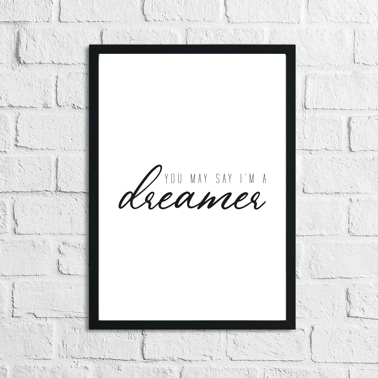 You May Say I'm A Dreamer Bedroom Simple Decor Print by WinsterCreations™ Official Store - Image 2